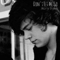 Harry Styles - Don't Let Me Go
