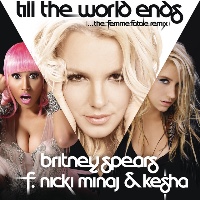 Britney Spears feat. Nicki Minaj and Kesha - Till the World Ends [The Femme Fatale Remix]