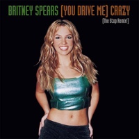 Britney Spears - (You Drive Me) Crazy [The Stop Remix!]