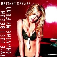 Britney Spears - I've Just Begun (Having My Fun)