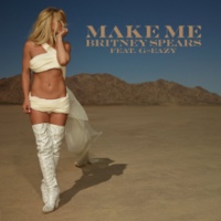Britney Spears feat. G-Eazy - Make Me...