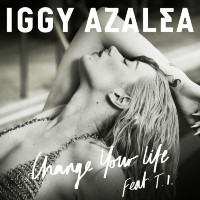 Iggy Azalea feat. T.I. - Change Your Life