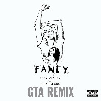 Iggy Azalea feat. Charli XCX  - remixed by GTA - Fancy [GTA Remix]