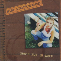 Kim Stockwood - She's Not In Love