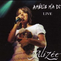 Alizée - Amélie M'A Dit