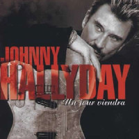 Johnny Hallyday - Un Jour Viendra