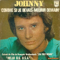 Johnny Hallyday - Comme Si Je Devais Mourir Demain