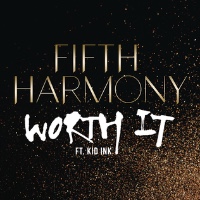 Fifth Harmony feat. Kid Ink - Worth It