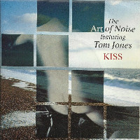 The Art Of Noise feat. Tom Jones - Kiss