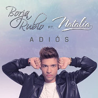 Borja Rubio feat. Natalia [ES] - Adiós