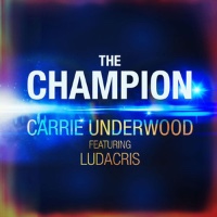 Carrie Underwood feat. Ludacris - The Champion