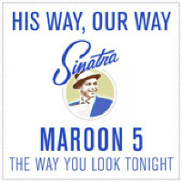 Maroon 5 - The Way You Look Tonight