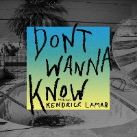 Maroon 5 feat. Kendrick Lamar - Don't Wanna Know