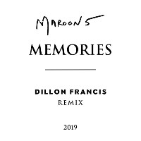 Maroon 5  - remixed by Dillon Francis - Memories [Dillon Francis Remix]