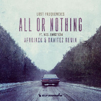 Lost Frequencies feat. Axel Ehnström  - remixed by Afrojack and Ravitez - All Or Nothing [Afrojack & Ravitez Remix]