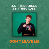 Lost Frequencies and Mathieu Koss - Don't Leave Me