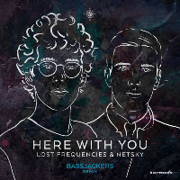 Lost Frequencies and Netsky  - remixed by Bassjackers - Here With You [Bassjackers Remix]