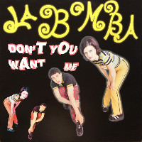 La Bomba - Don't You Want Me