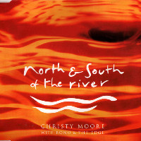 Christy Moore feat. Bono and The Edge - North And South Of The River