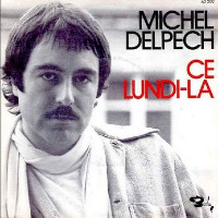 Michel Delpech - Ce Lundi-Là