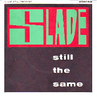 Slade - Still The Same