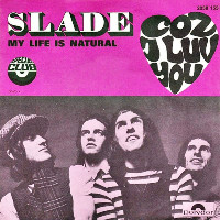 Slade - My Life Is Natural