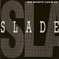 Slade - We Won't Give In