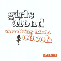 Girls Aloud - Something Kinda Ooooh [Tube City Mix]