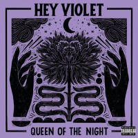 Hey Violet - Queen of the Night