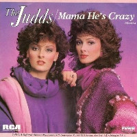 The Judds - Mama He's Crazy