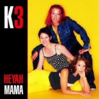 K3 - Heyah Mama
