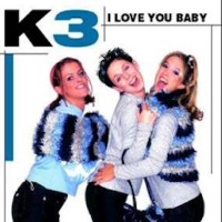 K3 - I Love You Baby