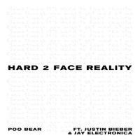 Poo Bear feat. Justin Bieber and Jay Electronica - Hard 2 Face Reality