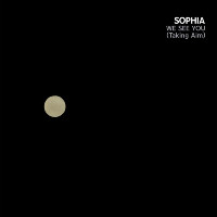 Sophia - We See You (Taking Aim)