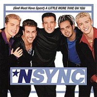 NSYNC - (God Must Have Spent) A Little More Time on You