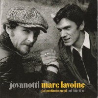 Marc Lavoine in duet with Jovanotti - J'Ai Confiance En Toi (Mi Fido Di Te)