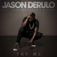 Jason Derulo feat. Jennifer Lopez and Matoma - Try Me