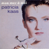 Patricia Kaas - Mon Mec À Moi