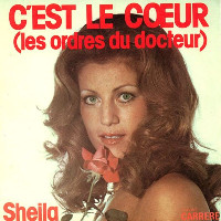 Sheila - C'Est Le Cœur (Les Ordres Du Docteur)