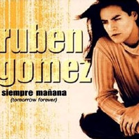 Ruben Gomez - Siempre Mañana (Tomorrow Forever)
