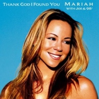 Mariah Carey feat. 98° and Joe - Thank God I Found You