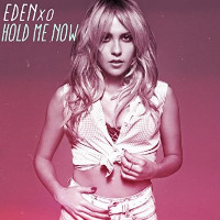 Eden xo - Hold Me Now