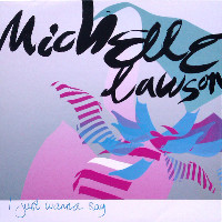 Michelle Lawson  - remixed by Domu - I Just Wanna Say [Domu's Number One Mix]