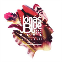 Jonas Blue feat. William Singe  - remixed by Perplexus - Mama [Perplexus Remix]