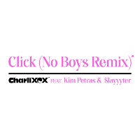 Charli XCX feat. Kim Petras and Slayyyter - Click [No Boys Remix]