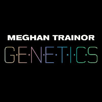 Meghan Trainor feat. The Pussycat Dolls - Genetics
