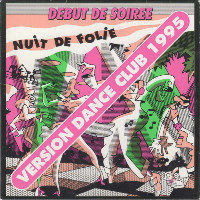 Début De Soirée - Nuit De Folie [Remix Edit Radio]