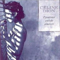 Céline Dion - L'Amour Existe Encore