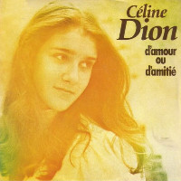 Céline Dion - D'Amour Ou D'Amitié