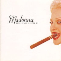 Madonna - Deeper and Deeper [Shep's Fierce Deeper Dub]